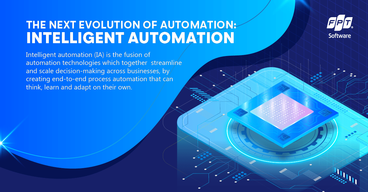 The Next Evolution of Automation: Intelligent Automation | FPT Software